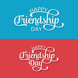 happy friendship day greeting card for poster vector image