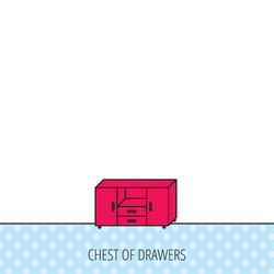 chest of drawers icon interior commode sign vector image