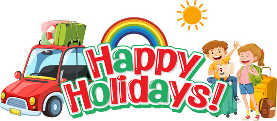 phrase design for happy holidays with tourists vector image