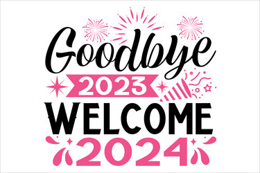 Goodbye 2023 welcome 2024 vector