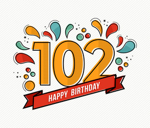 color happy birthday number 102 flat line design vector image