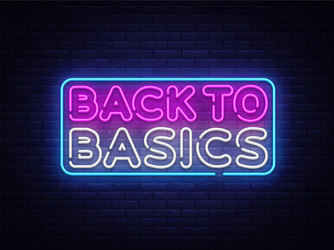 back to basics neon text design template vector image