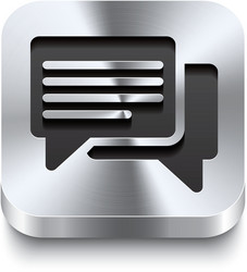 Square metal button - speech bubbles icon vector