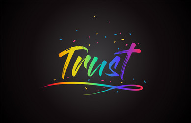 Trust word text with handwritten rainbow vibrant vector