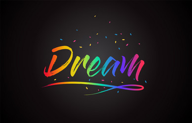 dream word text with handwritten rainbow vibrant vector image