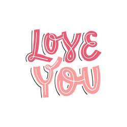 Love you lettering vector