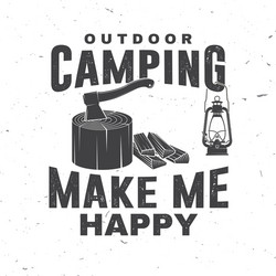 outdoor camping make me happy concept vector image