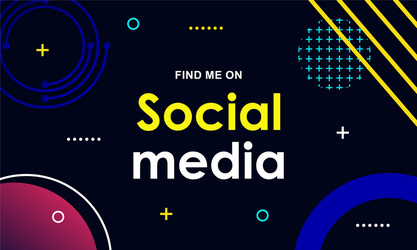 Find me on social media background vector