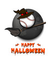 happy halloween baseball ball on a broomstick vector image