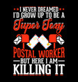 vintage postal worker t-shirt design vector image