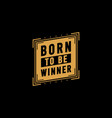 born to winnert-shirt merchandise mockup vector image