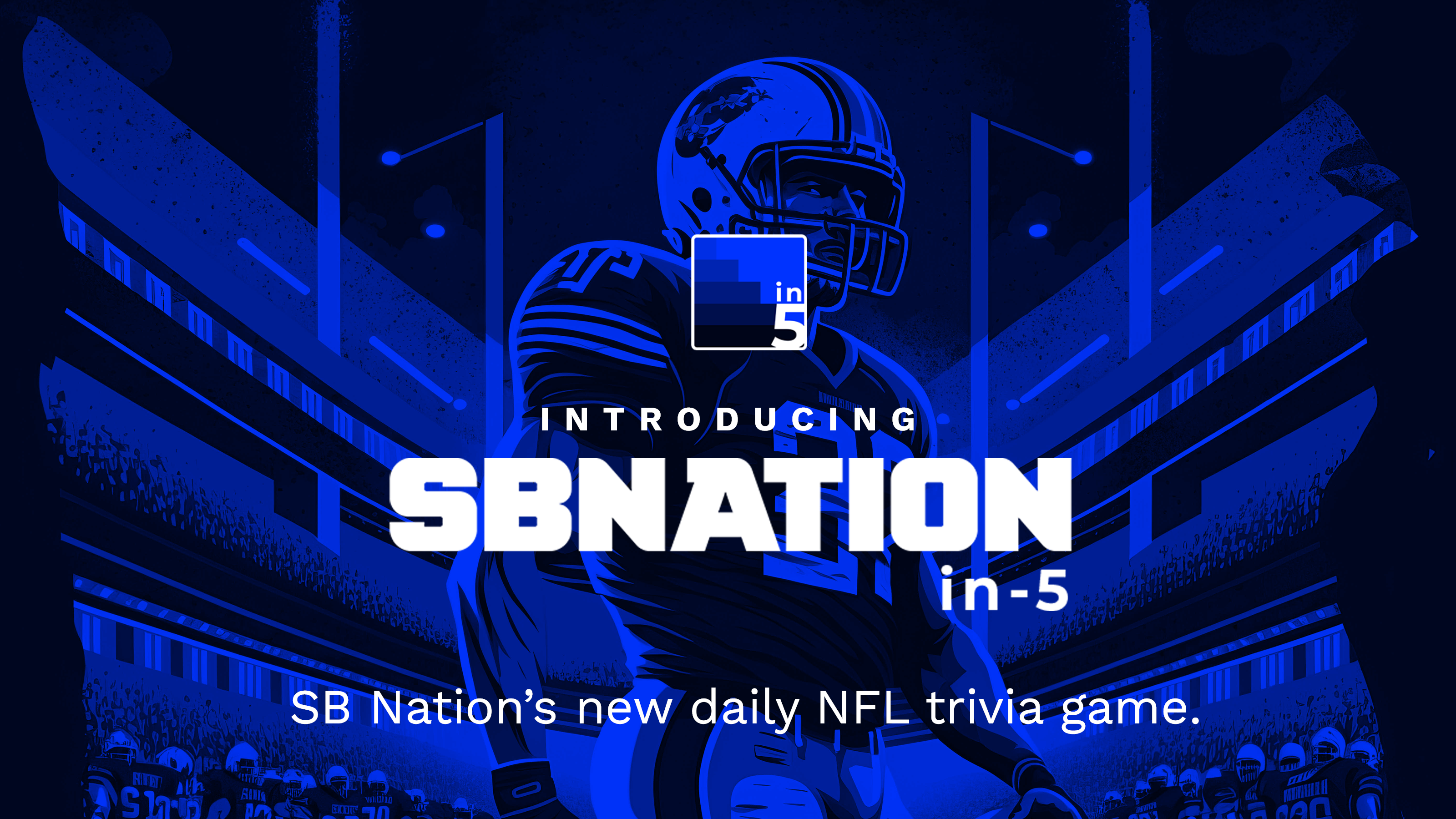 Graphic that says, “Introducing SB Nation in-5 SB Nation’s new daily NFL trivia game.”