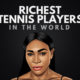 The Richest Tennis Players in the World