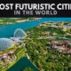 The Most Futuristic Cities in the World