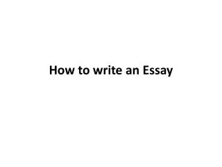 How to write an Essay