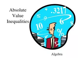 Absolute Value Inequalities