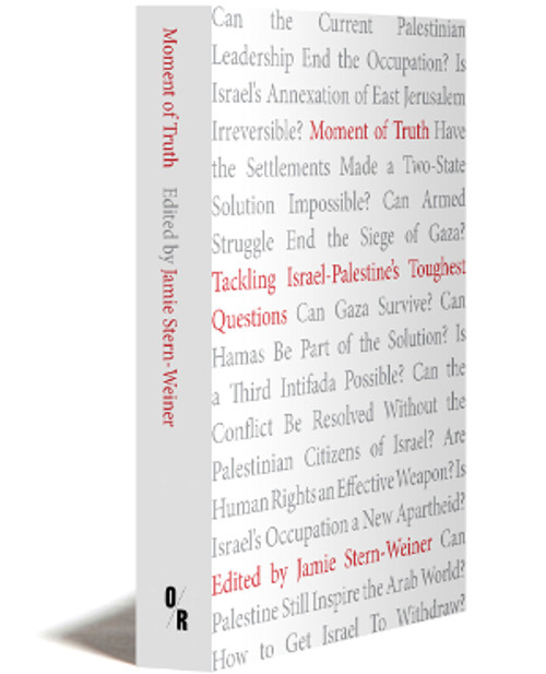 Moment Of Truth | Tackling Israel-Palestine’s Toughest Questions | Edited By Jamie Stern-Weiner | Orbooks