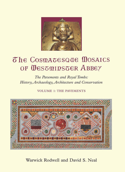 The Cosmatesque Mosaics of Westminster Abbey Vol. 1 & 2