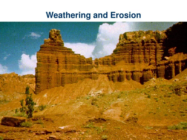 Weathering and Erosion