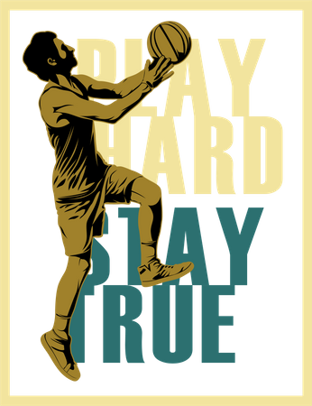 Basketball Play Hard Stay True  イラスト