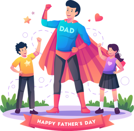 Dad is like a superhero to his kids  Illustration