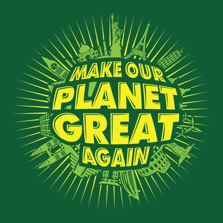 Make Our Planet Great Again  Illustration