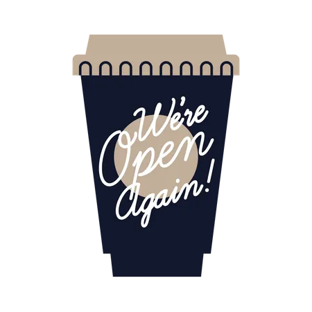 We are Open Again banner or poster on Cup  Illustration