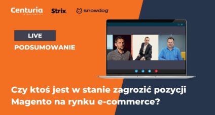 Czy ktoś może zagrozić Magento? ﻿Jak mądrze wybrać platformę e‑commerce?