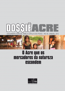 Do$$iê Acre – O Acre que os mercadores da natureza escondem