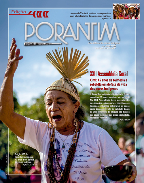 Jornal Porantim 400: Cimi, 45 anos de teimosia e rebeldia