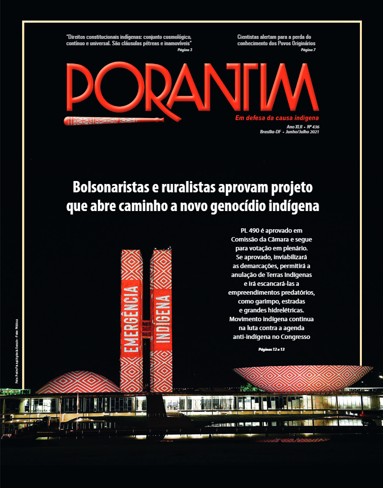 Porantim 436: Bolsonaristas e ruralistas aprovam projeto que abre caminho a novo genocídio indígena