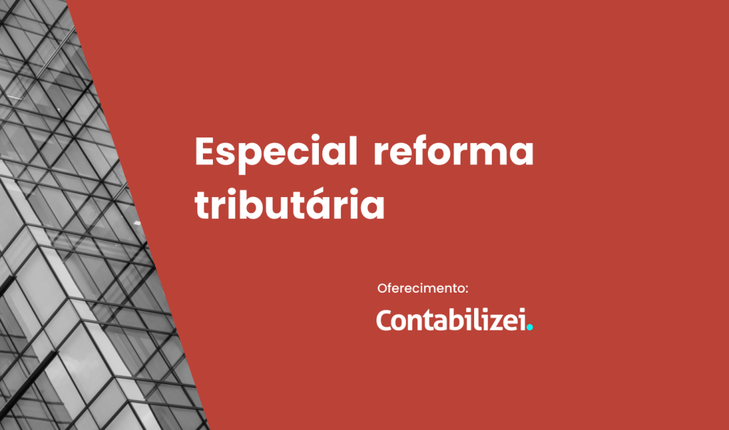 Reforma tributária: videocast debate os efeitos da regulamentação para o agronegócio