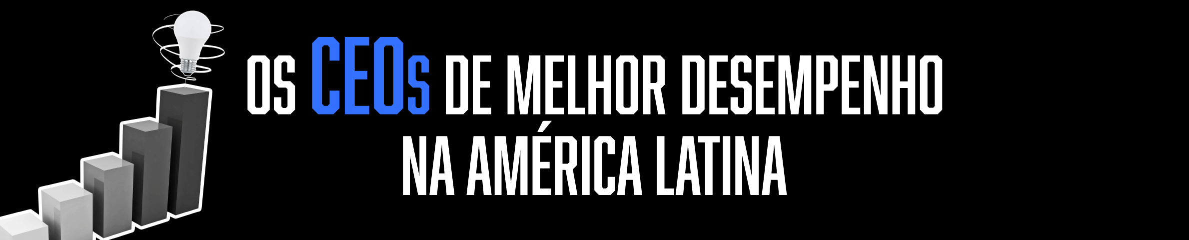 Os CEOs de melhor desempenho na américa latina