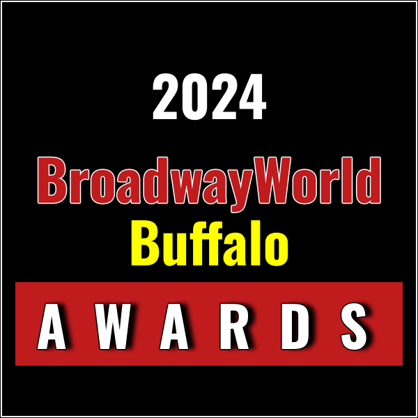 Nominations Open For The 2024 BroadwayWorld Buffalo Awards