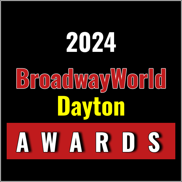 Nominations Open For The 2024 BroadwayWorld Dayton Awards