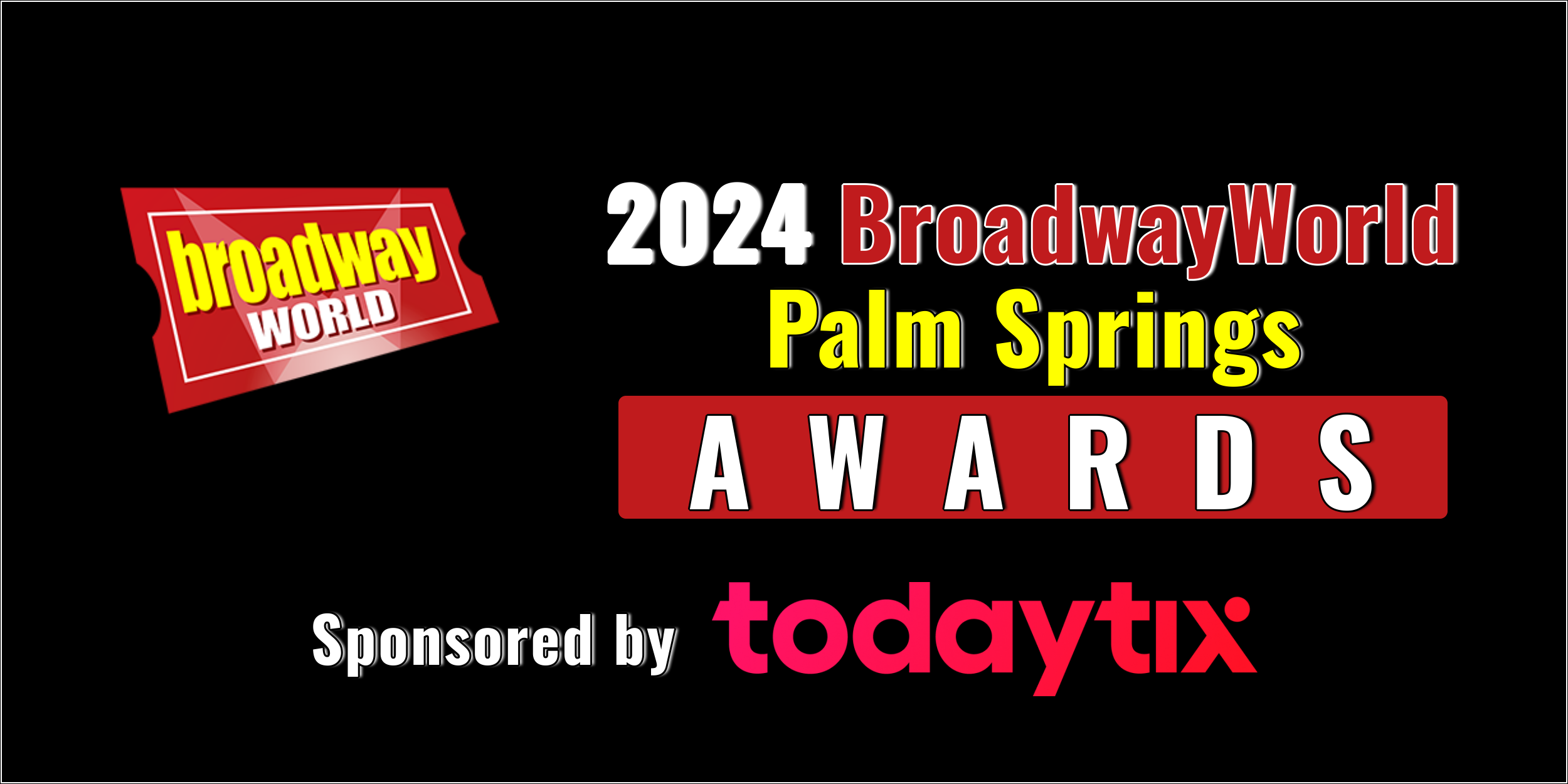 Nominations Open For The 2024 BroadwayWorld Palm Springs Awards Photo