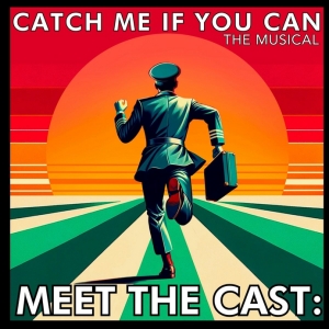 Cast Set For Mountain Theatre Company's CATCH ME IF YOU CAN