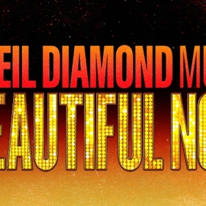 A BEAUTIFUL NOISE: THE NEIL DIAMOND MUSICAL Tickets On Sale Tomorrow At Playhouse Squ Photo