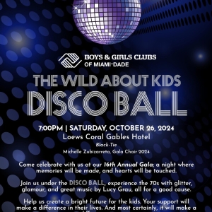 Boys & Girls Clubs of Miami-Dade Will Host 16th Annual “Wild About Kids” Gala