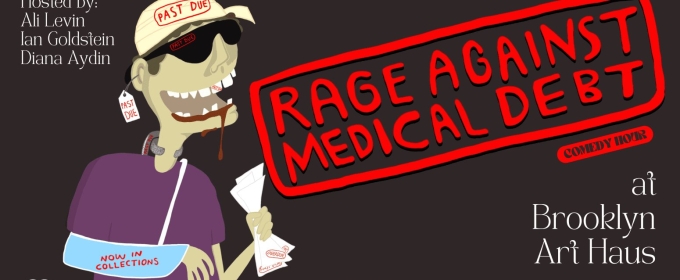 RAGE AGAINST MEDICAL DEBT Comes to Brooklyn Art Haus This Month