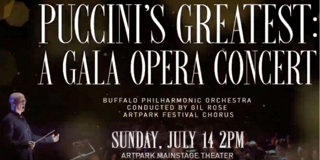 Artpark to Present PUCCINI'S GREATEST: A GALA OPERA CONCERT 