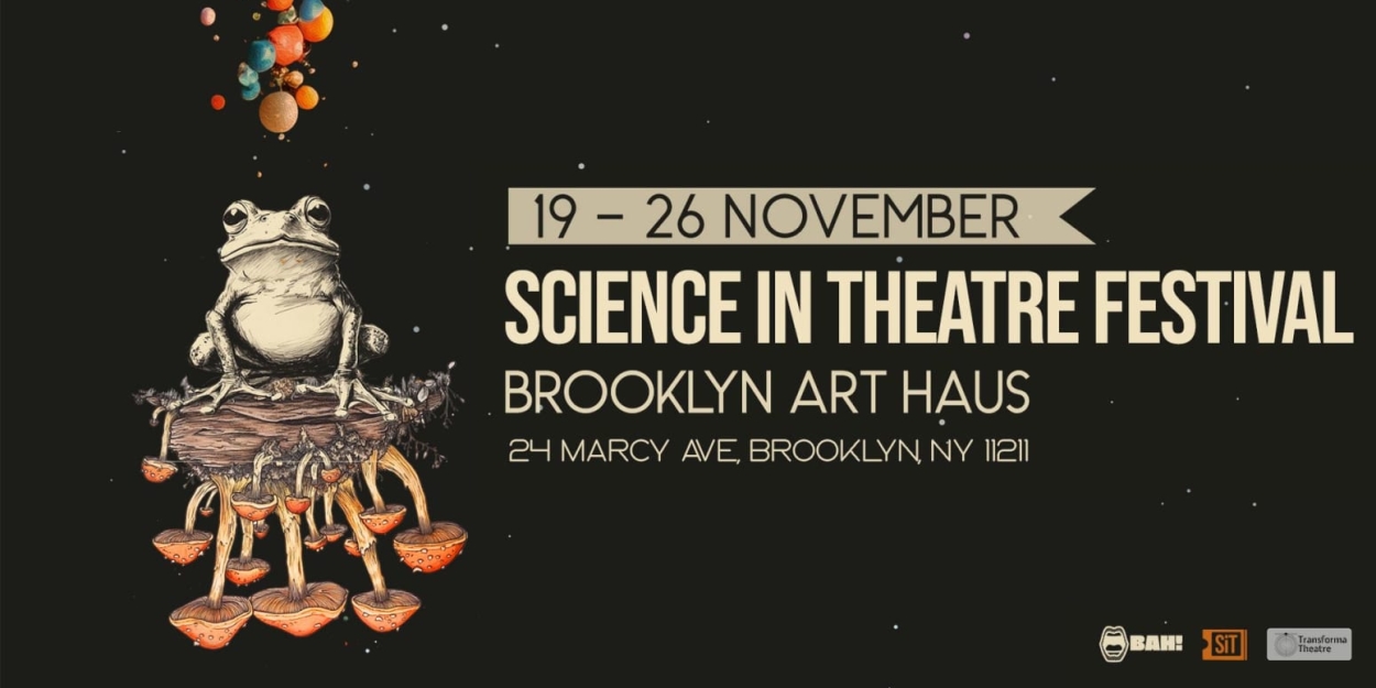 Science In Theatre Festival to Take Place in November At Brooklyn Art Haus Photo