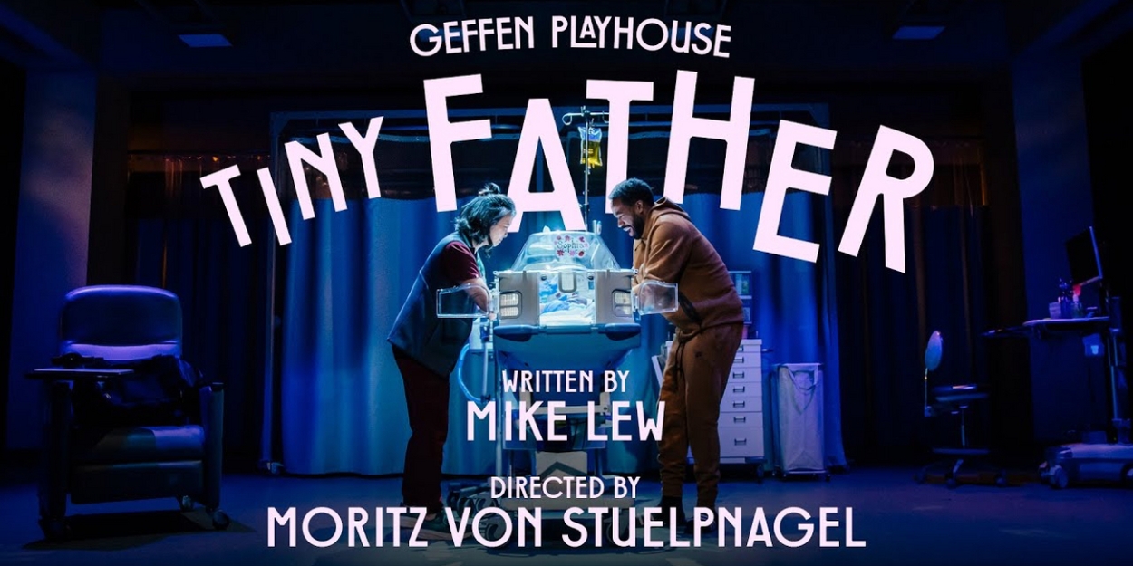 Video: Get A First Look at TINY FATHER at Geffen Playhouse