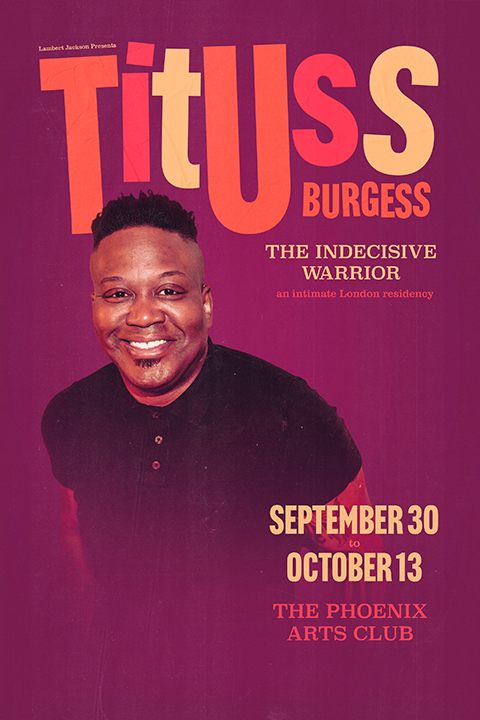 TITUSS BURGESS �" THE INDECISIVE WARRIOR Broadway Show | Broadway World