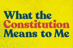 What the Constitution Means to Me