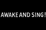 Awake and Sing!