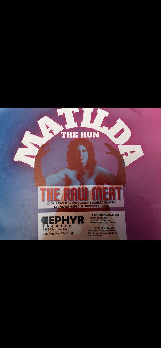 Matilda The Hun ..The Raw Meat in Los Angeles