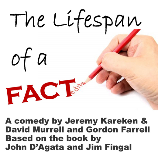 THE LIFESPAN OF A FACT a comedy by Jeremy Kareken & David Murrell and Gordon Farrell show poster