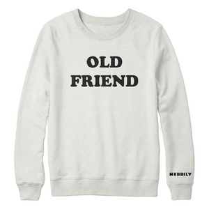 Buy a Merrily We Roll Along Unisex Old Friend Pullover