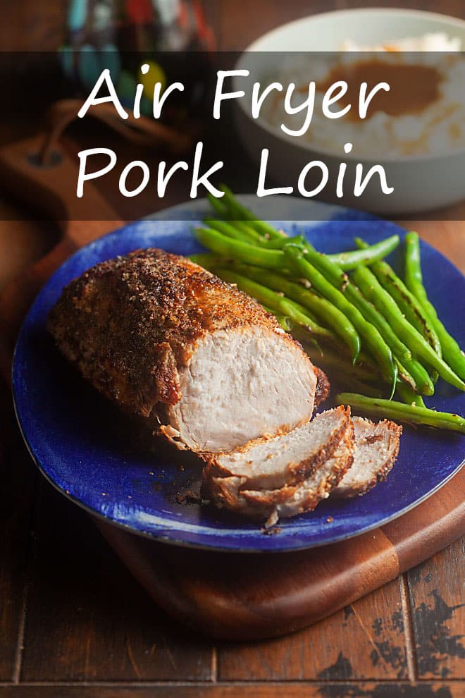 Air Fryer Pork Loin